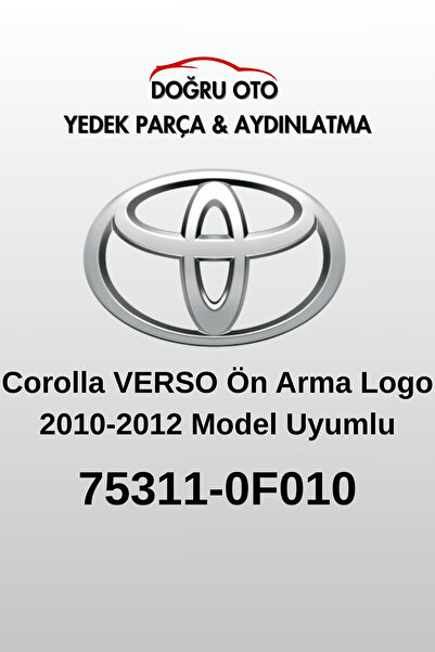 DOĞRU TİCARET AUTO PARTS شعار أمامي متوافق مع تويوتا كورولا فيرسو 2010-2012