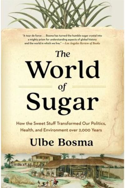 Harvard University Press Lumea zahărului: Cum a transformat dulcele politica,...