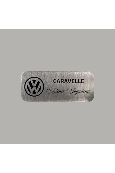 CRF Kişiye Özel Volkswagen Caravelle Adınız Soyadınız Metal Etiket 3x7 cm Ark...