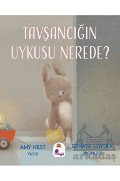 İndigo Çocuk Tavşancığın Uykusu Nerede?