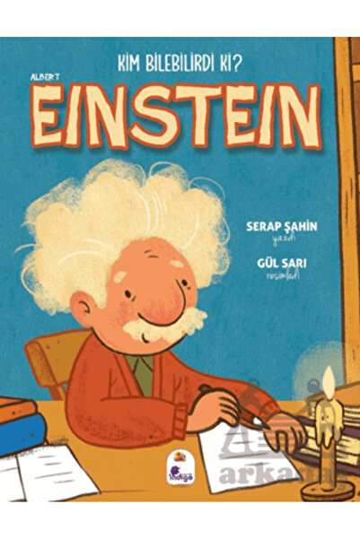 İndigo Çocuk Kim Bilebilirdi Ki? - Albert Einstein