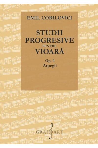 Editura Muzicala Grafoart Studii progresive pentru vioara. Op. 4, Arpegii, E