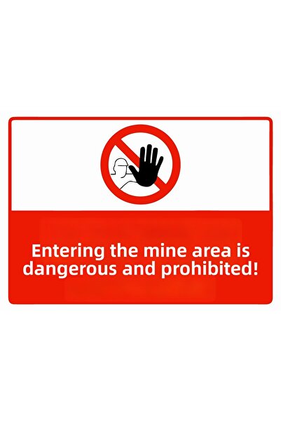 ZiPrinter Entering the Mine Site Is Dangerous and Prohibited Isg Warning Sign...