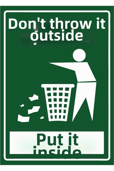 ZiPrinter Do Not Throw Trash Outside, Throw It Inside Isg Warning Sign Pvc A4...