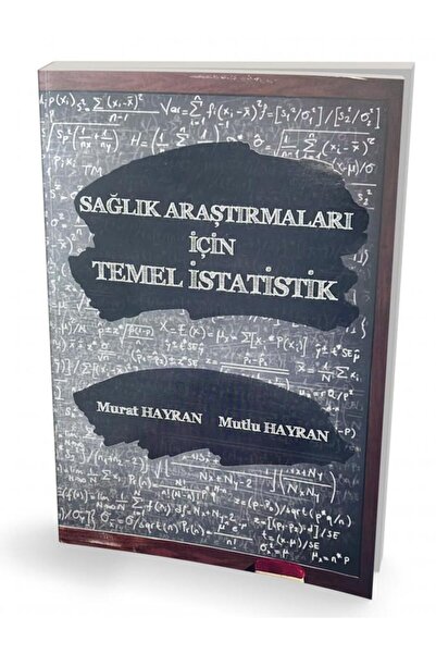 Pelikan Yayınları Sağlık Araştırmaları için Temel İstatistik - Murat Hayran, Mutlu Hayran