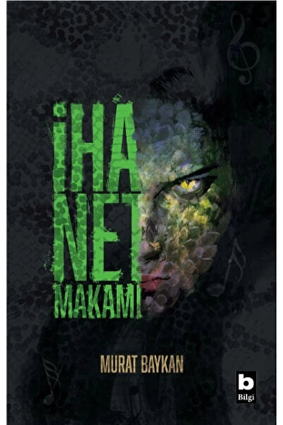 Bilgi Yayınevi İhanet Makamı / Murat Baykan / / 9789752215061