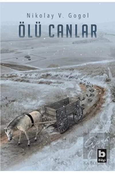 Bilgi Yayınevi Ölü Canlar//nikolay Vasilyeviç Gogol