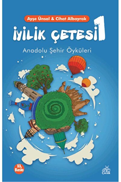 İyilik Çetesi 1 / Ayşe Ünsal / Okur Çocuk / 9786058109674