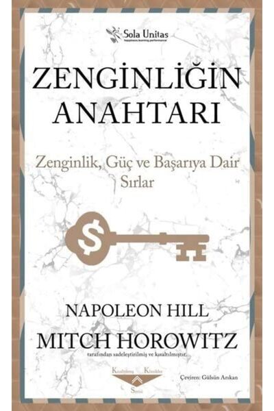 Sola Unitas Zenginliğin Anahtarı - Napoleon Hill 9786257406802