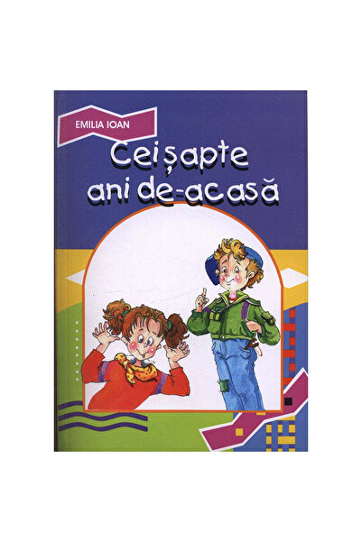 Didactica si Pedagogica Cei șapte ani acasă - Emilia Ioan