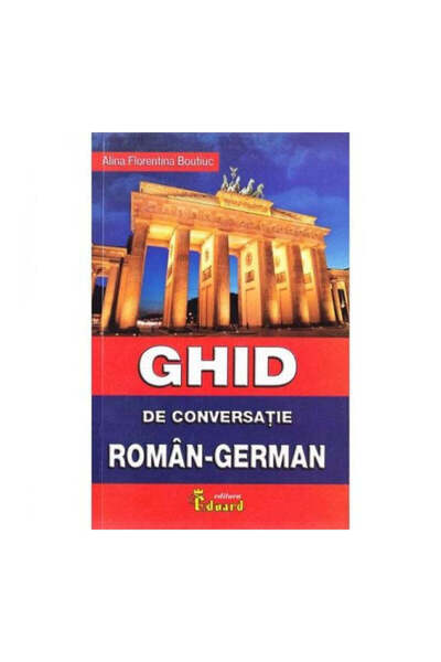 Eduard Ghid de conversație româno-german cu CD - Alina Boutiuc