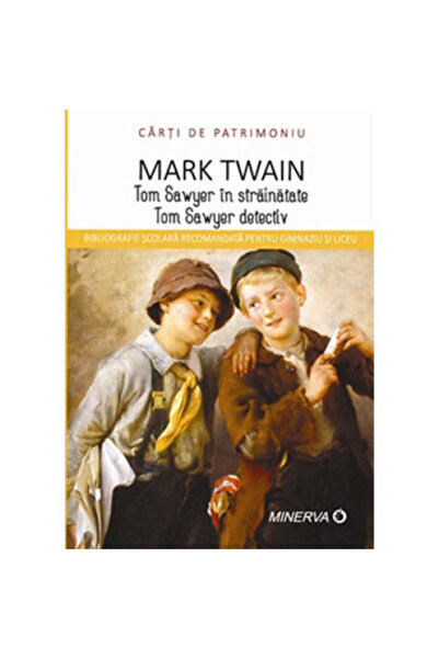 Minerva Tom Sawyer în străinătate/Tom Sawyer Detective - Mark Twain