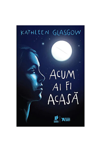 Storia Books Θα ήσουν σπίτι τώρα - Kathleen Glasgow, έκδοση 2022