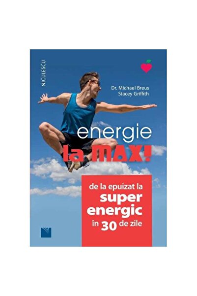 Niculescu Energie la MAX! De la epuizat la super energic în 30 de zile, Dr. Michael Breus, Stacey Griffith