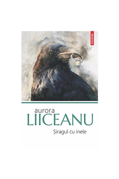 Polirom Colierul cu inel, Aurora Liiceanu