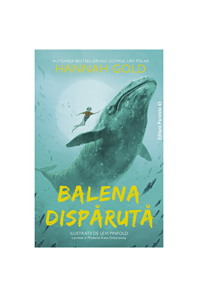Editura Paralela 45 Balena dispărută - Gold Hannah, Pinfold Levi