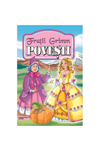 Tana Povești Ed. 2024 - Frații Grimm