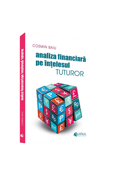 Editura EVRIKA PUBLISHING Οικονομική ανάλυση για όλους, Cosmin Baiu