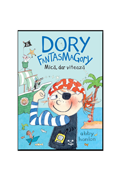 Epica Dory Phantasmagory. Mică, dar curajoasă, Abby Hanlon