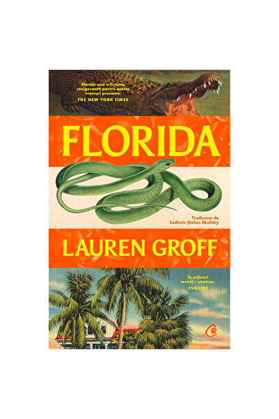 Curtea Veche Publishing Florida - Lauren Groff, ediția 2024
