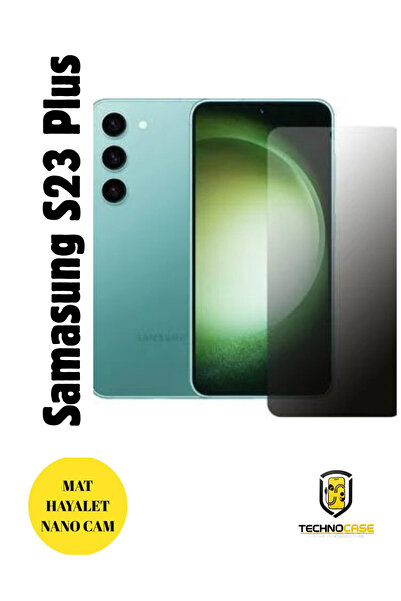 CaseTechnoo Samsung S23 Plus Hayalet Cam Mat Nano Ekran Koruyucu Darbelere Ka...