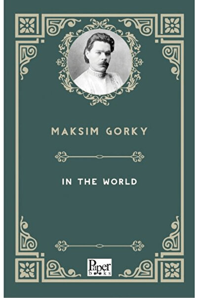 PAPER BOOKS In The World / Maksim Gorky / / 9786255696557