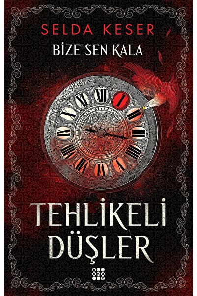 dokuzyayinlari BİZE SEN KALA 1 - TEHLİKELİ DÜŞLER