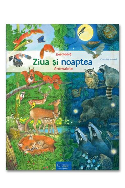 Univers Enciclopedic Junior Discover day and night. Animals