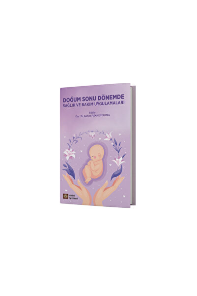 İstanbul Tıp Kitabevi Doğum Sonu Dönemde Sağlık ve Bakım Uygulamaları