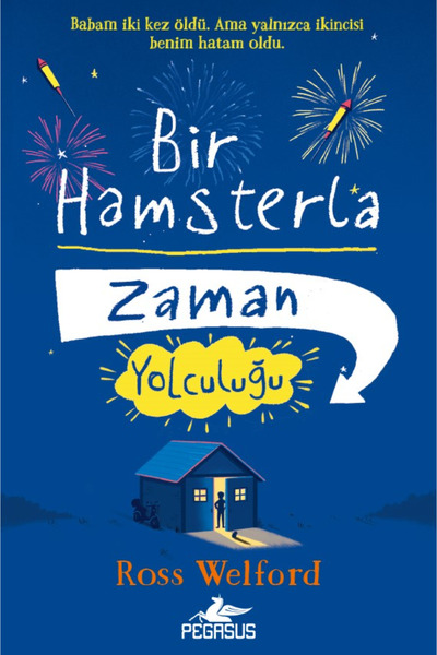 Pegasus Yayınları Bir Hamsterla Zaman Yolculuğu – Ross Welford