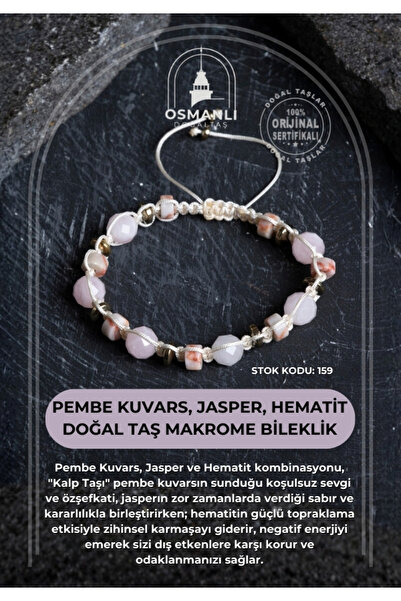 OSMANLI DOĞAL TAŞ Certified Pink Quartz, Jasper and Hematite Natural Stone Macrame Bracelet (Sk:159)