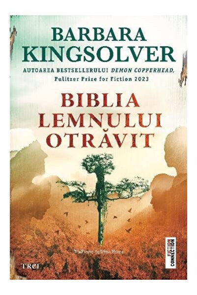 Editura Trei Biblia lemnului otravit, Barbara Kingsolver