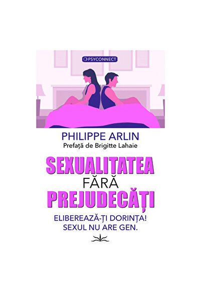 Prestige Sexuality without prejudice. Free your desire! Sex has no gender - Philippe Arlin