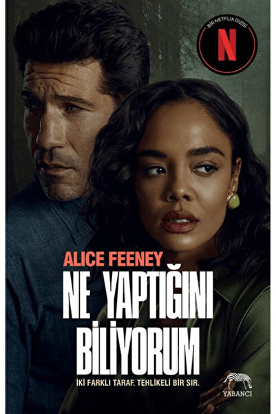 Yabancı Yayınları Ne Yaptığını Biliyorum (Netflix Özel Baskı) / Alice Feeney ...