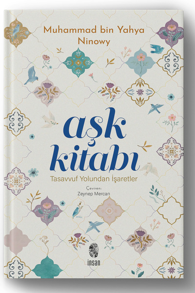 İnsan Yayınları Aşk Kitabı Tasavvuf Yolundan İşaretler / Muhammad bin Yahya N...