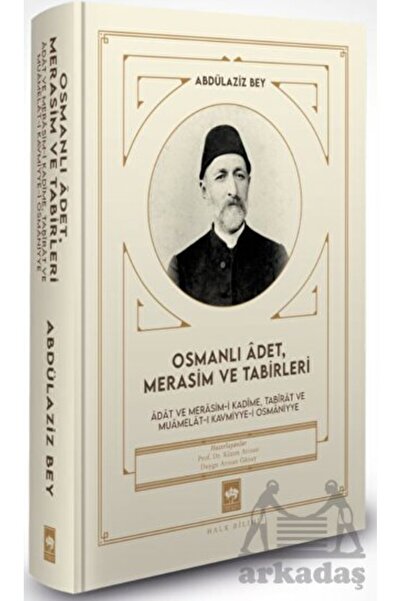 Ötüken Neşriyat Osmanlı Adet, Merasim Ve Tabirleri