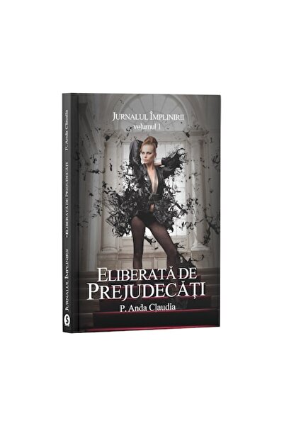 Editura Stylished Jurnalul Împlinirii, Vol. 1, Eliberat de prejudecăți