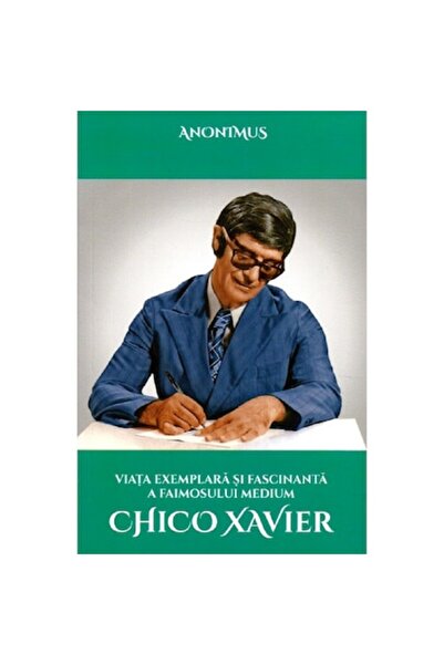 GANESHA Viața exemplară și fascinantă a celebrului medium Chico Xavier