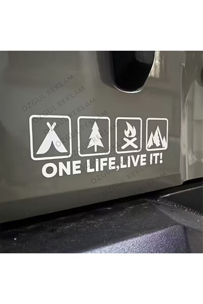 ÖZGÜL REKLAM Tek bir hayat onu yaşa One life live it kamp sticker Araba stick...