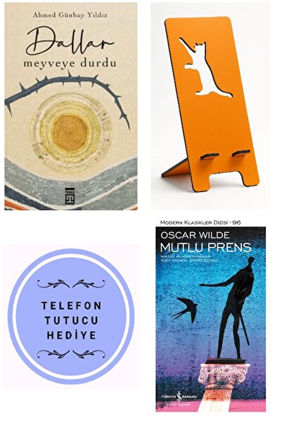 TÜRKİYE İŞ BANKASI KÜLTÜR YAYINLARI Dallar Meyveye Durdu - Ahmed Günbay Yıldız + Mutlu Prens + Telefon Tutucu Hediyeli Set