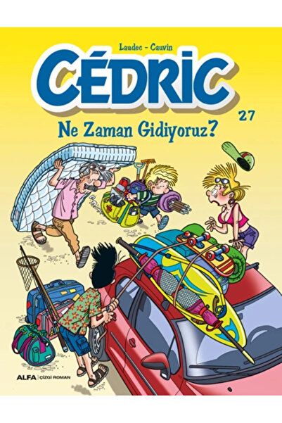 Alfa Yayınları Cedric 27 - Ne Zaman Gidiyoruz?
