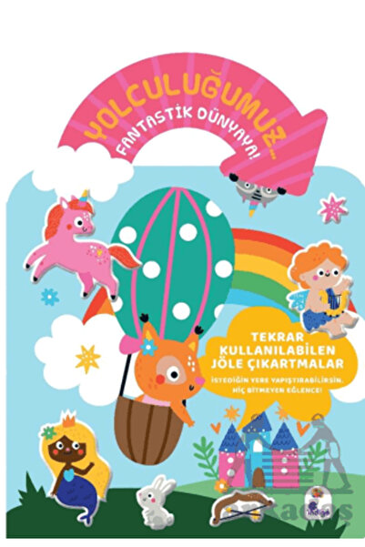 İndigo Çocuk Yolculuğumuz… Fantastik Dünyaya! Bitmeyen Sticker Kitabım