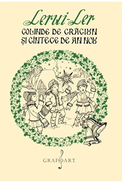Editura Muzicala Grafoart Lerui-Ler. Colinde de Craciun si Cantece de An Nou
