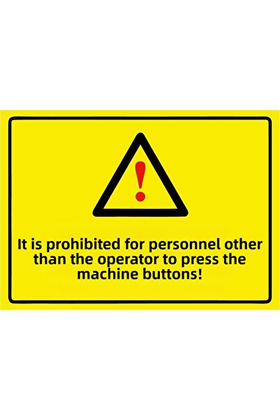ZiPrinter Staff Outside Operator Must Not Press Machine Buttons Ysk Isg Warni...