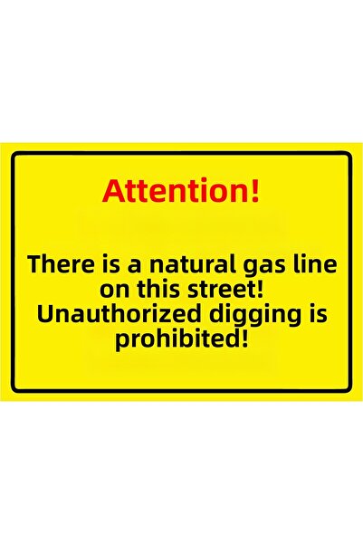 ZiPrinter انتبه! هنا هناك غاز طبيعي! لا يمكن الحفر بدون إذن! لافتة تحذير من م...