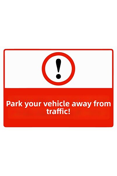 ZiPrinter قم بوضع سيارتك بعيدًا عن المرور، لافتة تحذير من البلاستيك PVC مقاس ...