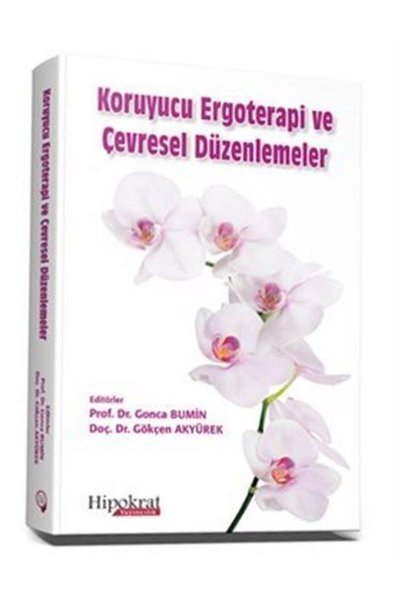 Hipokrat Kitabevi Koruyucu Ergoterapi ve Çevresel Düzenlemeler