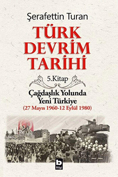 Bilgi Yayınevi Türk Devrim Tarihi 5. Kitap // Şerafettin Turan