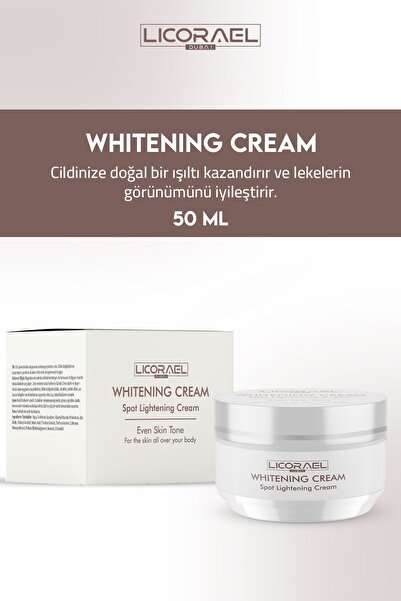 Licorael Dubai Whitening Cream Leke Karşıtı Beyazlatıcı Krem 50ml