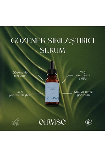 Oil Wise Gözenek Sıkılaştırıcı Serum (Hyalüronik Asit, Gül Uçucu Yağı ve Kuşb...